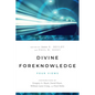 Divine Foreknowledge: Four Views - Paperback