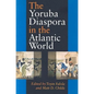 The Yoruba Diaspora in the Atlantic World - Paperback