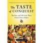 The Taste of Conquest: The Rise and Fall of the Three Great Cities of Spice - Paperback