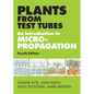 Plants from Test Tubes: An Introduction to Micropropogation - Hardcover