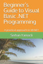 Beginner's Guide to Visual Basic .NET Programming: A Practical Approach to VB.NET - Paperback