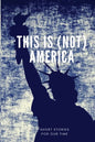 This is (not) America: Short stories in the style of Black Mirror. Chilling and darkly funny - Paperback
