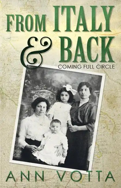From Italy and Back: Coming Full Circle - Paperback