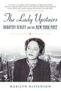 The Lady Upstairs: Dorothy Schiff and the New York Post - Paperback