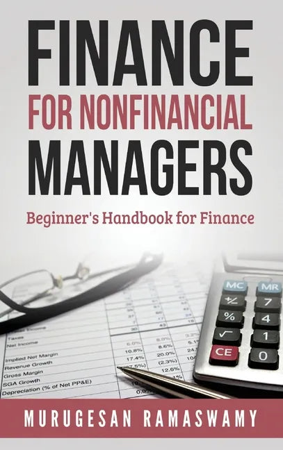 Finance for Nonfinancial Managers: Finance for Small Business, Basic Finance Concepts - Hardcover