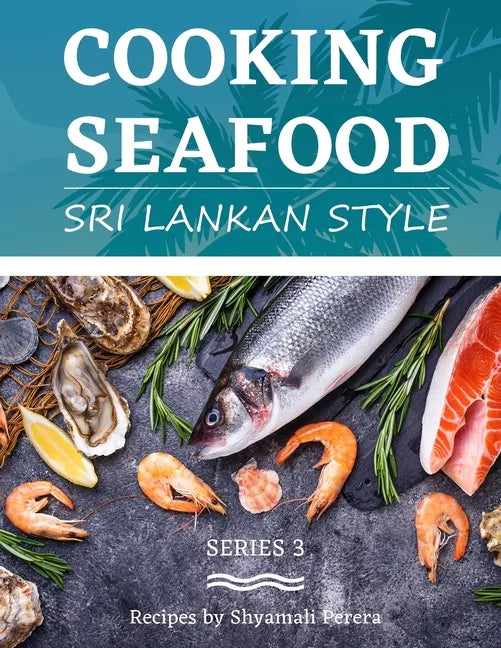 Cooking Seafood: Sri Lankan Style - Paperback