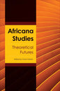 Africana Studies: Theoretical Futures - Hardcover