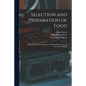 Selection and Preparation of Food: Laboratory Guide, Department of Household Science, the University of Illinois - Paperback