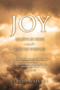 Joy: Believe in Hope and Live on Purpose - Paperback