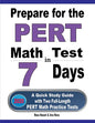 Prepare for the PERT Math Test in 7 Days: A Quick Study Guide with Two Full-Length PERT Math Practice Tests - Paperback