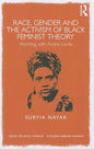 Race, Gender and the Activism of Black Feminist Theory: Working with Audre Lorde - Paperback