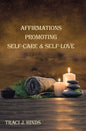 Affirmations Promoting Self-Care & Self-Love - Hardcover