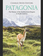 Patagonia: The History of the Southernmost Region in South America - Paperback