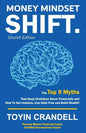Money Mindset SHIFT. Church Edition: The Top 9 Myths That Keep Christians Stuck Financially and How To Get Unstuck, Live Debt Free and Build Wealth! - Paperback