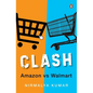 Clash: Amazon Versus Walmart - Hardcover
