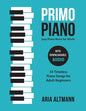 Primo Piano. Easy Piano Music for Adults: 55 Timeless Piano Songs for Adult Beginners with Downloadable Audio - Paperback
