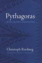 Pythagoras: His Life, Teaching, and Influence - Hardcover