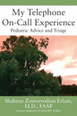 My Telephone On-Call Experience: Pediatric Advice and Triage - Hardcover