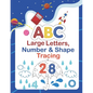 Large ABC Letters, Numbers & Shapes Tracing: This big alphabet tracing book will help your kids learn to draw ABC, numbers, and shapes - Paperback