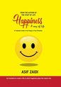 Happiness: a Way of Life: A Complete Guide to Be Happy in Any Situation - Hardcover