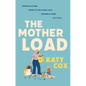 The Mother Load - Hardcover