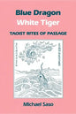 Blue Dragon White Tiger: Taoist Rites of Passage - Paperback