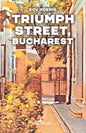 Triumph Street, Bucharest - Paperback