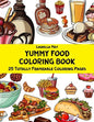 Yummy Food Coloring Book - 25 Totally Frameable Coloring Pages - Paperback