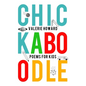 Chickaboodle: Poems for Kids - Paperback