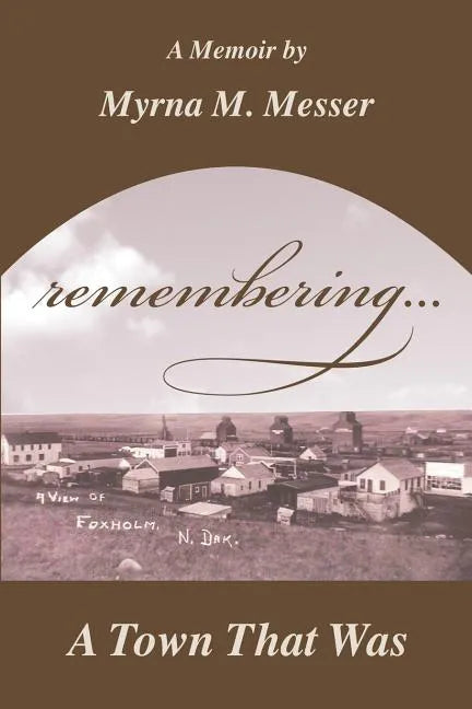 remembering...A Town That Was - Paperback