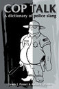 Cop Talk: A Dictionary of Police Slang - Paperback