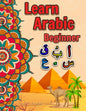 Learn arabic: Arabic alphabet Learn arabic for kids Arabic for beginners Arabic writing alphabet - Paperback
