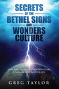 Secrets of the Bethel Signs and Wonders Culture: How to Unleash the Supernatural Power of God in Your Life - Paperback