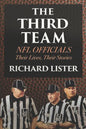 The Third Team: NFL Officials. Their Lives, Their Stories - Paperback