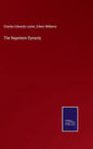 The Napoleon Dynasty - Hardcover
