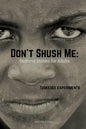 Don't Shush Me: Bedtime Stories for Adults: Tuskegee Experiments - Paperback