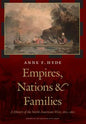 Empires, Nations, and Families: A History of the North American West, 1800-1860 - Hardcover