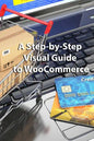 A Step-by-Step Visual Guide to WooCommerce - Paperback