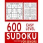 600 Easy Level Sudoku Puzzle Books for Seniors: With Solutions - Awesome Book for Sudoku Senior Fans - Large Print (8.5ﾗ11) - Paperback