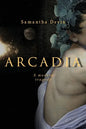 Arcadia: A Modern Tragedy - Paperback