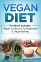 Vegan Diet: Vegan Cookbook for Beginners And Vegan Baking - Paperback