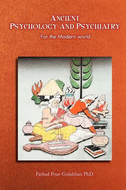Ancient Psychology and Psychiatry: For the Modern World - Paperback