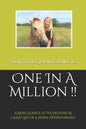 One In A Million !!: A Rare Glance at the Exciting & Crazy Life of a Horse Veterinarian!! - Paperback