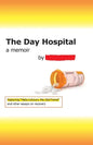 The Day Hospital: a memoir - Paperback