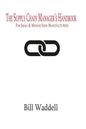 The Supply Chain Manager's Handbook: For Small and Medium Sized Manufacturers - Paperback