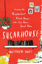 Sugarhouse: Turning the Neighborhood Crack House Into Our Home Sweet Home - Paperback