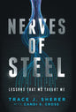 Nerves of Steel: Lessons That MS Taught Me - Hardcover