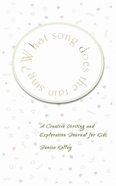 What Song does the Rain Sing?: Creative Writing and Exploration Journal for Kids - Paperback