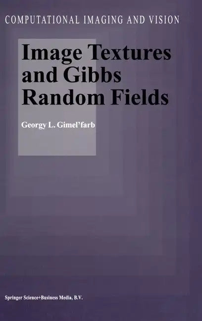 Image Textures and Gibbs Random Fields - Hardcover
