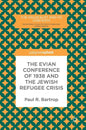 The Evian Conference of 1938 and the Jewish Refugee Crisis - Hardcover